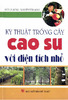 Kỹ thuật trồng cây cao su với diện tích nhỏ.pdf.jpg