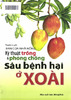 Kỹ thuật trồng và phòng chống sâu bệnh hại ở xoài.pdf.jpg