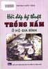 Hỏi đáp kỹ thuật trồng nấm ở hộ gia đình.pdf.jpg